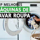 Top 47 Melhores Máquinas de Lavar Roupas em 2026 (Brastemp, Electrolux e mais)