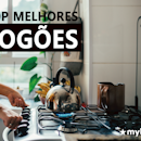 Top 30 Melhores Fogões em 2026 (Dako, Atlas, Electrolux e mais)