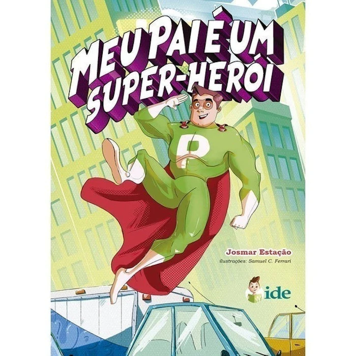 IDE EDITORA Meu Pai é Um Super-Herói Translation missing: pt-BR.activerecord.decorators.item_part_image/alt