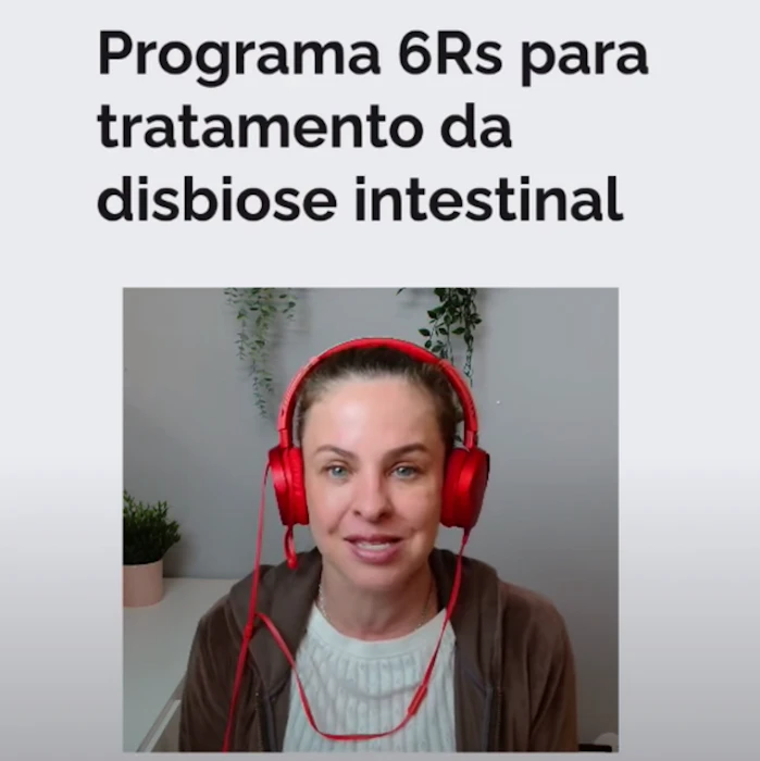 Andreia Torres Tratamento da Disbiose: o Programa 6Rs Translation missing: pt-BR.activerecord.decorators.item_part_image/alt