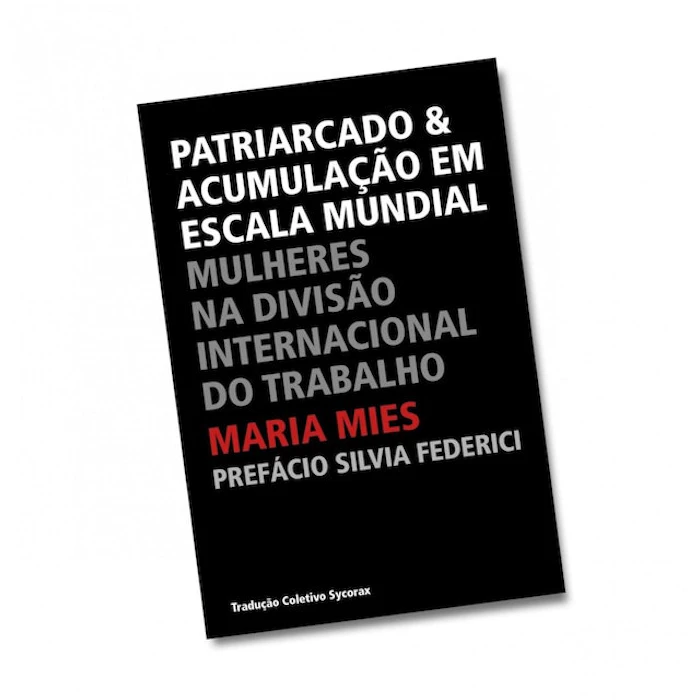 Maria Mies Patriarcado e Acumulação em Escala Mundial Translation missing: pt-BR.activerecord.decorators.item_part_image/alt