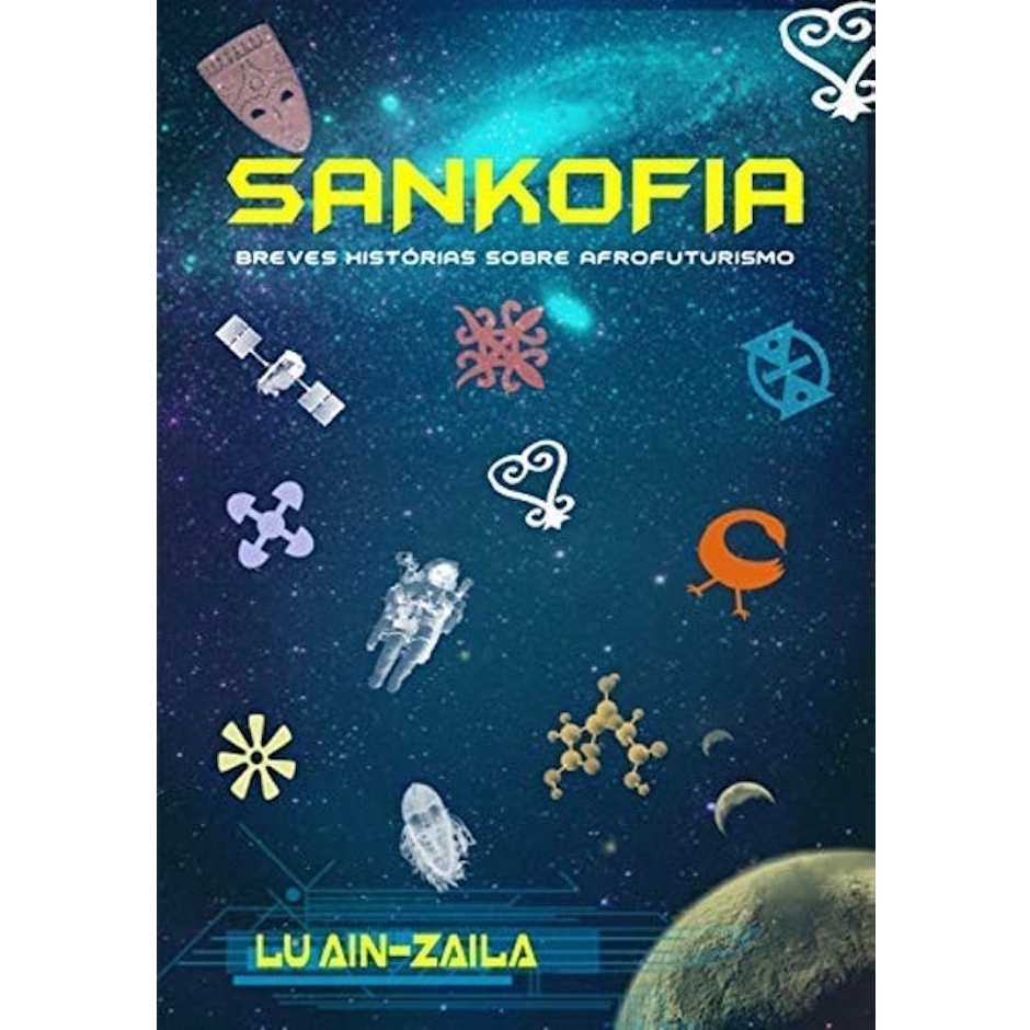 LUCIENE MARCELINO ERNESTO / LU AIN ZAILA Sankofia (eBook) Translation missing: pt-BR.activerecord.decorators.item_part_image/alt
