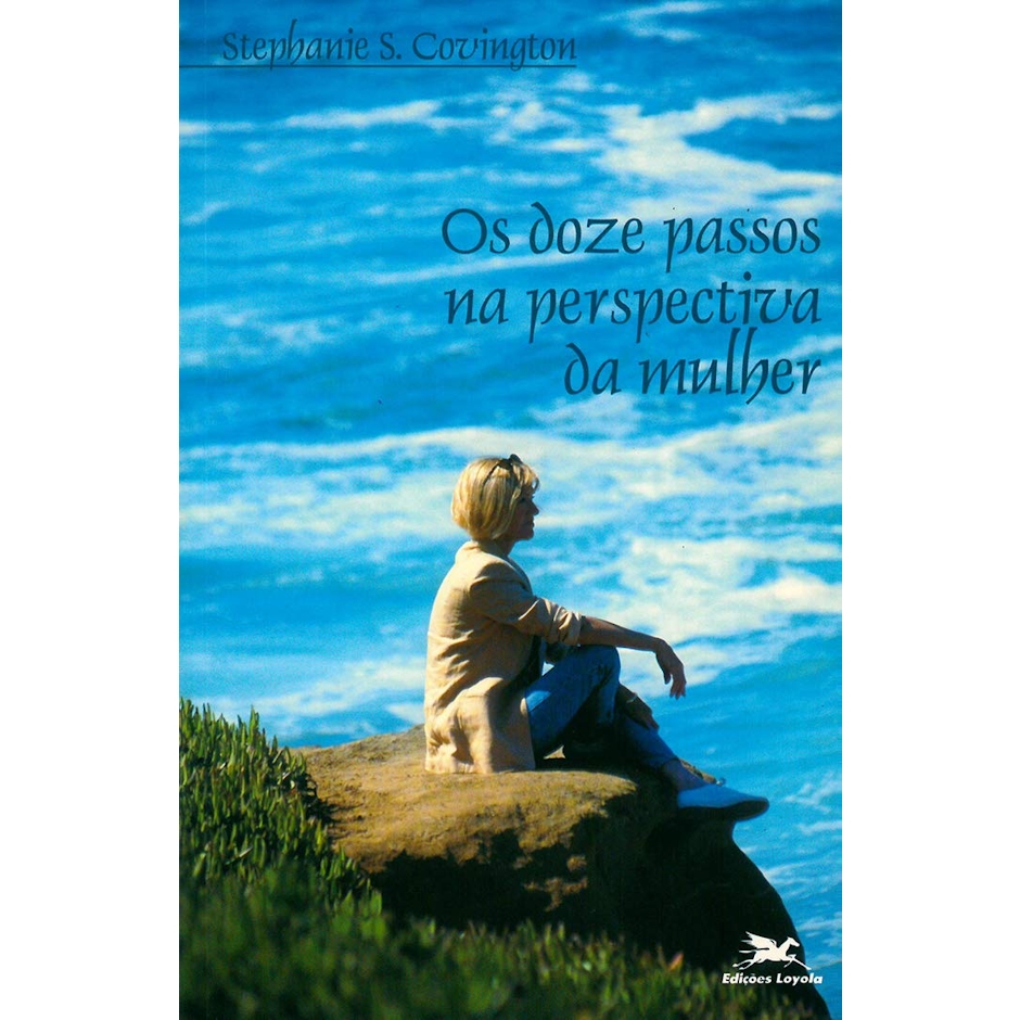 Stephanie S. Covington Os Doze Passos na Perspectiva da Mulher Translation missing: pt-BR.activerecord.decorators.item_part_image/alt