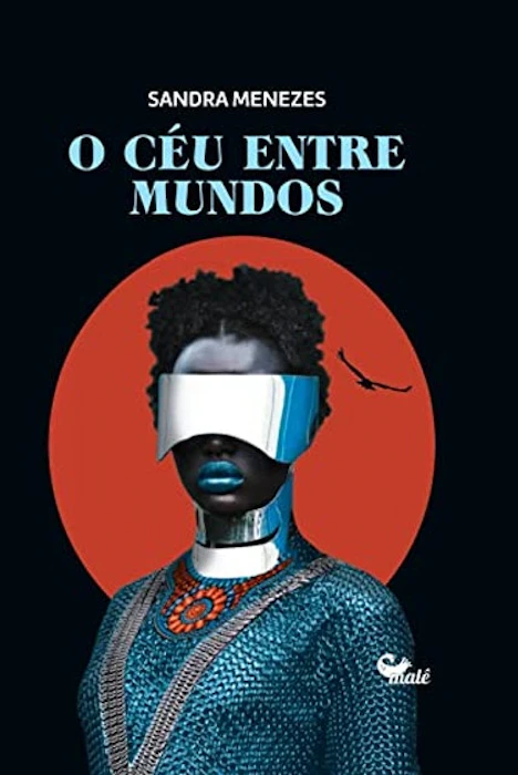 SANDRA MENEZES O Céu Entre Mundos Translation missing: pt-BR.activerecord.decorators.item_part_image/alt