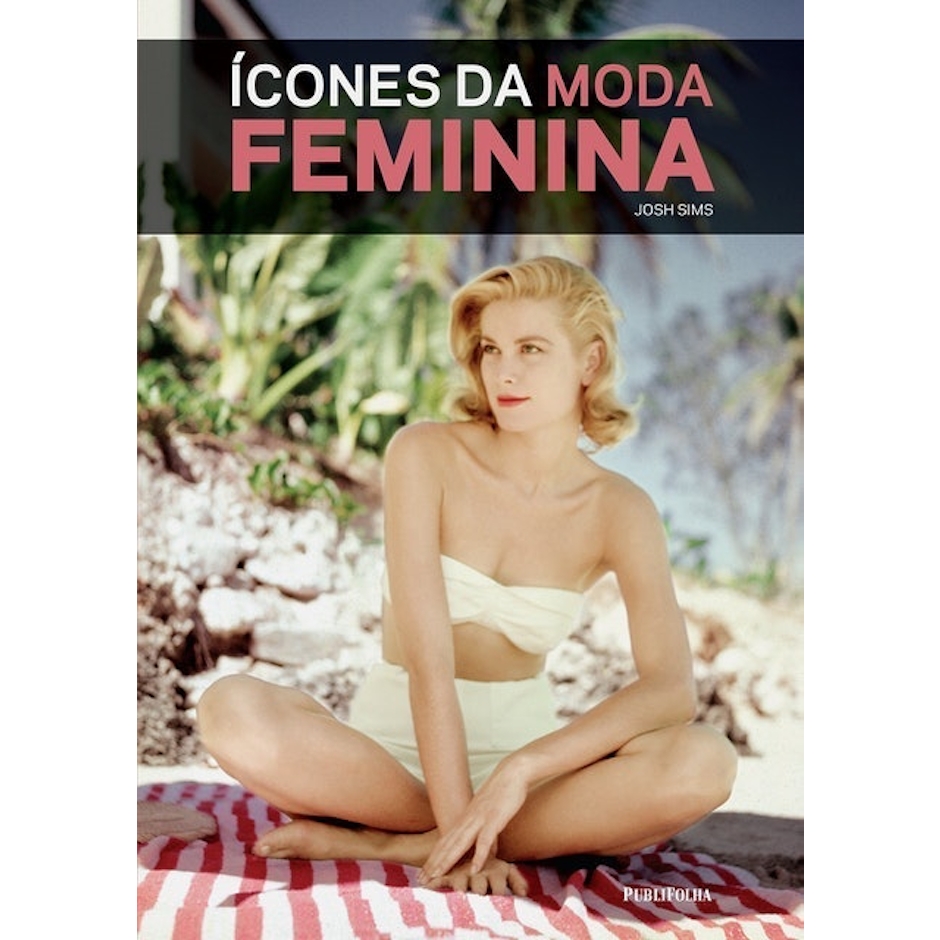 JOSH SIMS Livro Ícones da Moda Feminina Translation missing: pt-BR.activerecord.decorators.item_part_image/alt