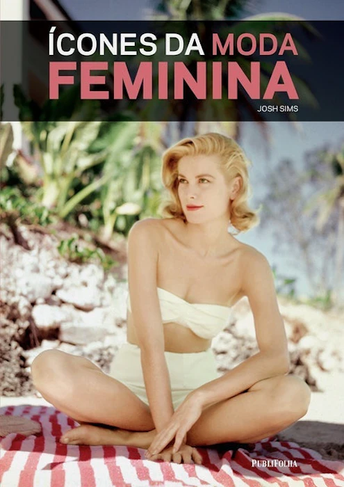 JOSH SIMS Livro Ícones da Moda Feminina Translation missing: pt-BR.activerecord.decorators.item_part_image/alt