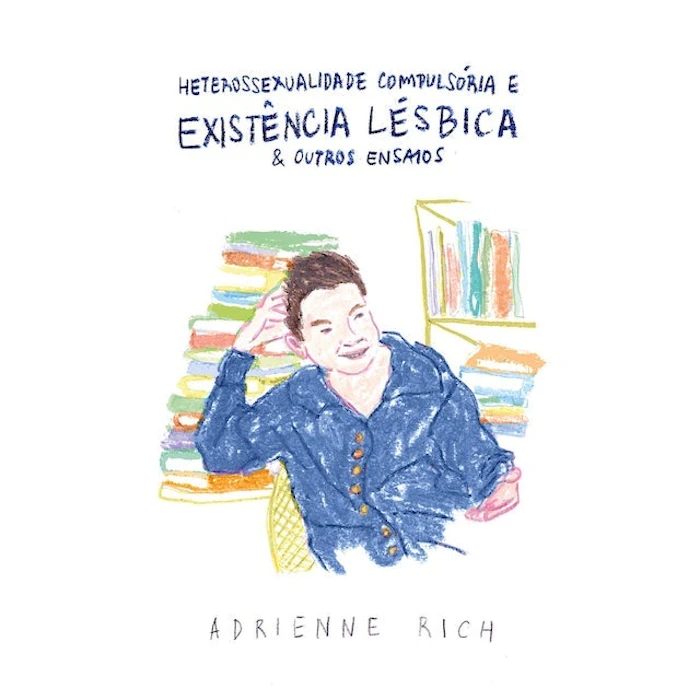 Adrienne Rich Heterossexualidade Compulsória e Existência Lésbica Translation missing: pt-BR.activerecord.decorators.item_part_image/alt