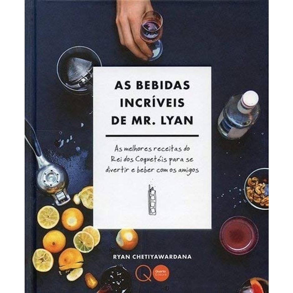 QUARTO PUBLISHING As Bebidas Incríveis de Mr. Lyan Translation missing: pt-BR.activerecord.decorators.item_part_image/alt