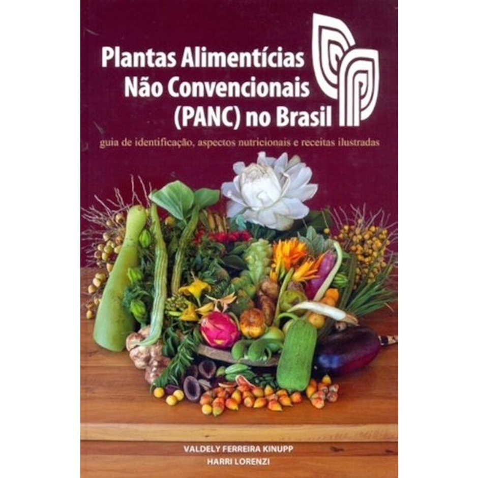 VALDELY KINUPP E HARRI LORENZI Plantas Alimentícias Não Convencionais (PANC) no Brasil Translation missing: pt-BR.activerecord.decorators.item_part_image/alt