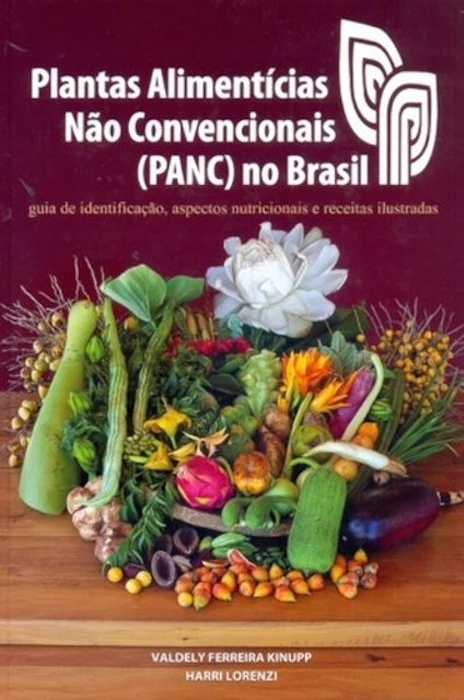 VALDELY KINUPP E HARRI LORENZI Plantas Alimentícias Não Convencionais (PANC) no Brasil Translation missing: pt-BR.activerecord.decorators.item_part_image/alt