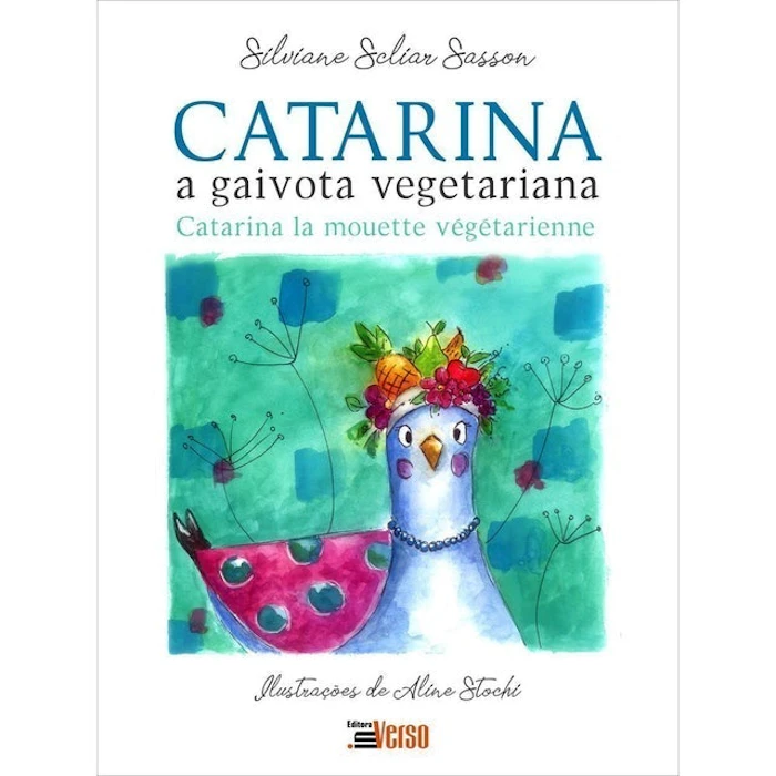 EDITORA IN VERSO Catarina, A Gaivota Vegetariana Translation missing: pt-BR.activerecord.decorators.item_part_image/alt