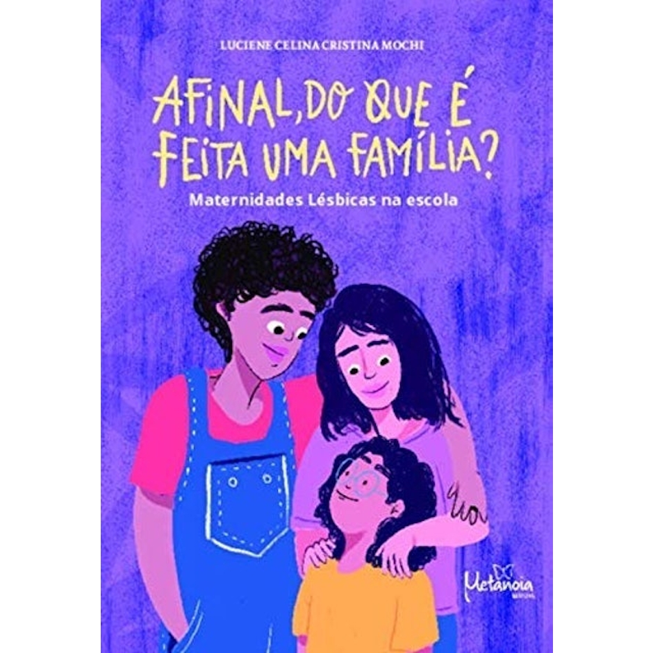 METANOIA EDITORA Afinal, do que É Feita uma Família? Translation missing: pt-BR.activerecord.decorators.item_part_image/alt