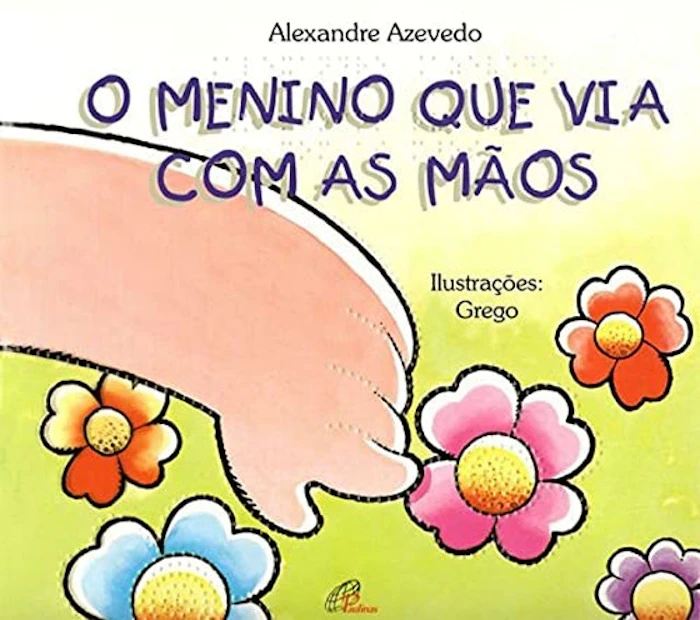 Alexandre Azevedo O Menino que Via com as Mãos - Braile Translation missing: pt-BR.activerecord.decorators.item_part_image/alt