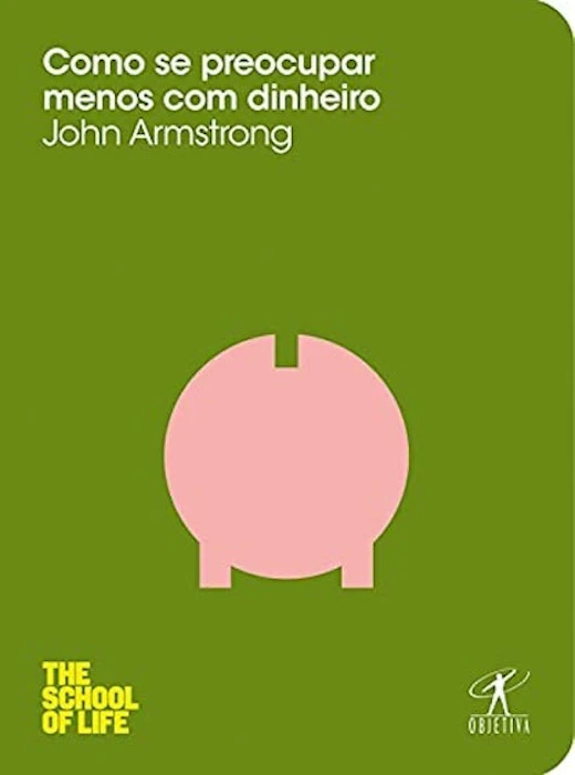 John Armstrong Como se Preocupar Menos com Dinheiro Translation missing: pt-BR.activerecord.decorators.item_part_image/alt