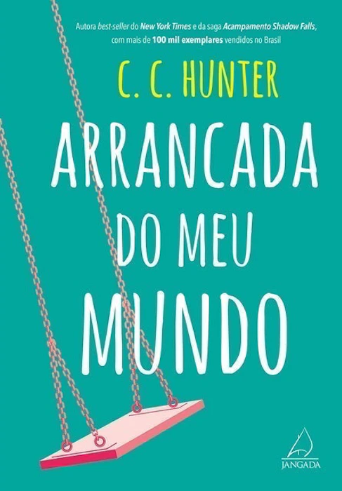 C. C. HUNTER Arrancada do Meu Mundo Translation missing: pt-BR.activerecord.decorators.item_part_image/alt