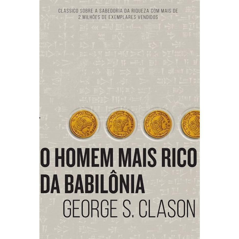 GEORGE S. CLASON O Homem Mais Rico da Babilônia Translation missing: pt-BR.activerecord.decorators.item_part_image/alt