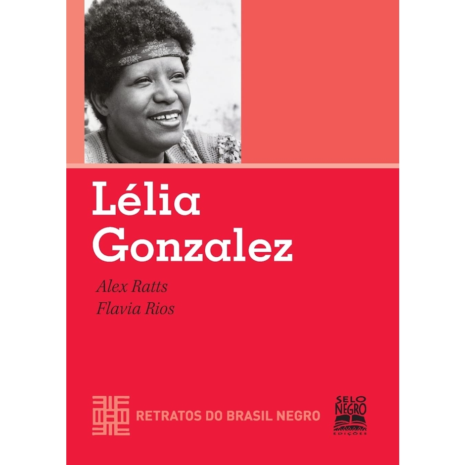 Alex Ratts e Flávia Rios Lélia Gonzalez - Retratos do Brasil Negro Translation missing: pt-BR.activerecord.decorators.item_part_image/alt