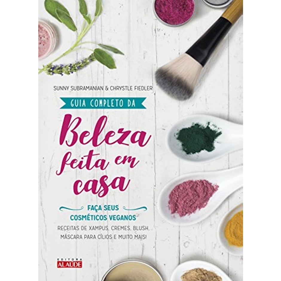 EDITORA ALAÚDE Guia Completo da Beleza Feita em Casa Translation missing: pt-BR.activerecord.decorators.item_part_image/alt