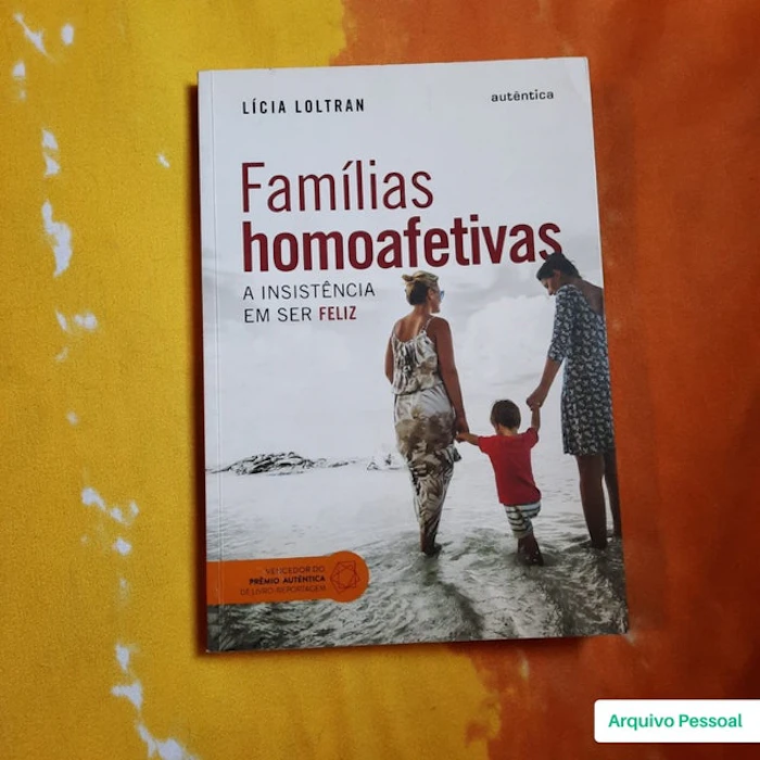 AUTÊNTICA Famílias Homoafetivas - A Insistência em Ser Feliz Translation missing: pt-BR.activerecord.decorators.item_part_image/alt