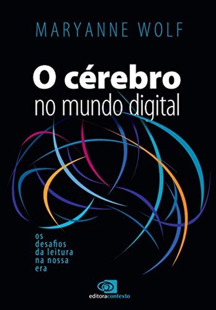 EDITORA CONTEXTO O Cérebro no Mundo Digital Translation missing: pt-BR.activerecord.decorators.item_part_image/alt