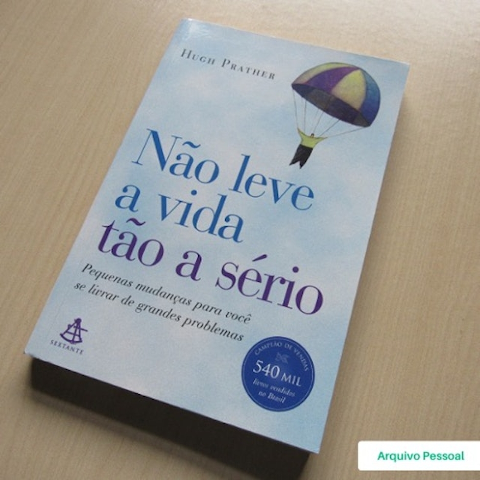 Hugh Prather Não Leve a Vida Tão a Sério Translation missing: pt-BR.activerecord.decorators.item_part_image/alt