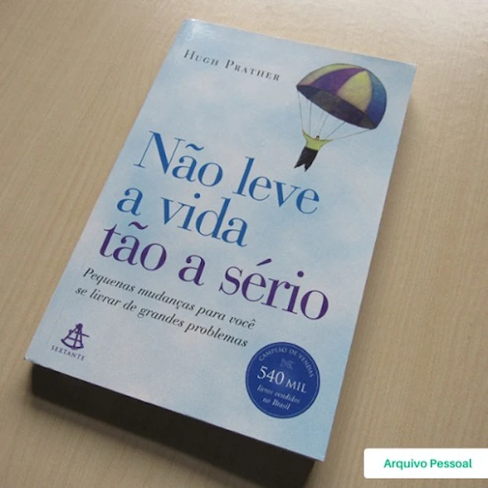 Hugh Prather Não Leve a Vida Tão a Sério Translation missing: pt-BR.activerecord.decorators.item_part_image/alt