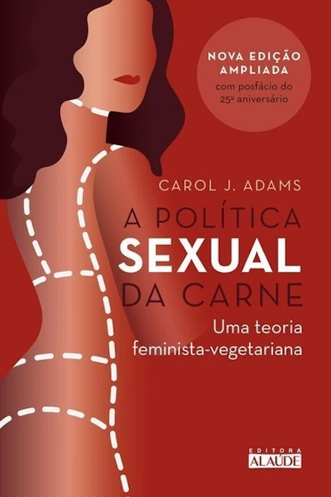 CAROL J. ADAMS A Política Sexual da Carne Translation missing: pt-BR.activerecord.decorators.item_part_image/alt