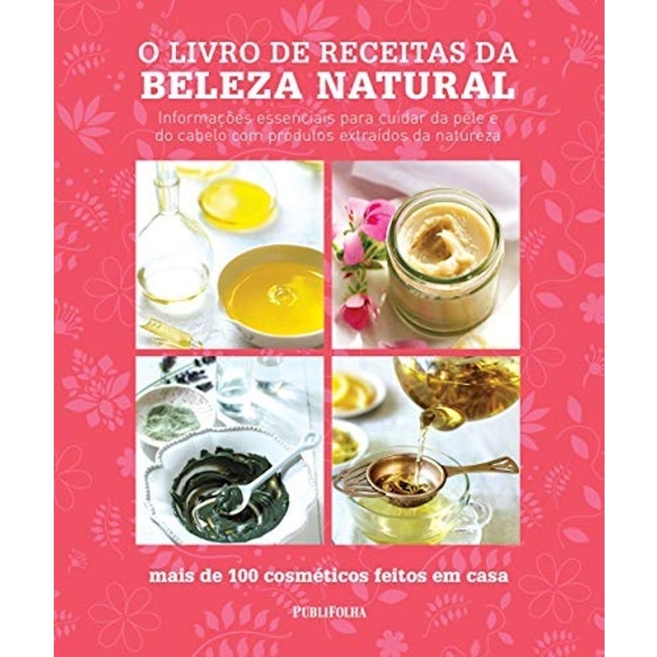 EDITORA PUBLIFOLHA O Livro de Receitas da Beleza Natural Translation missing: pt-BR.activerecord.decorators.item_part_image/alt