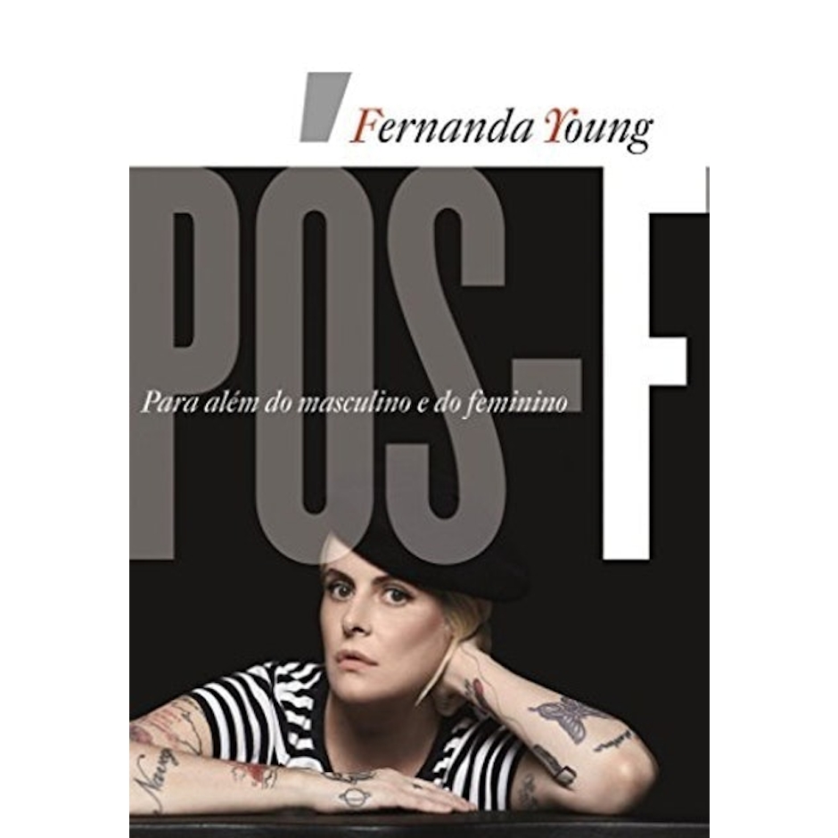 FERNANDA YOUNG Pós-F: Para Além do Masculino e do Feminino Translation missing: pt-BR.activerecord.decorators.item_part_image/alt