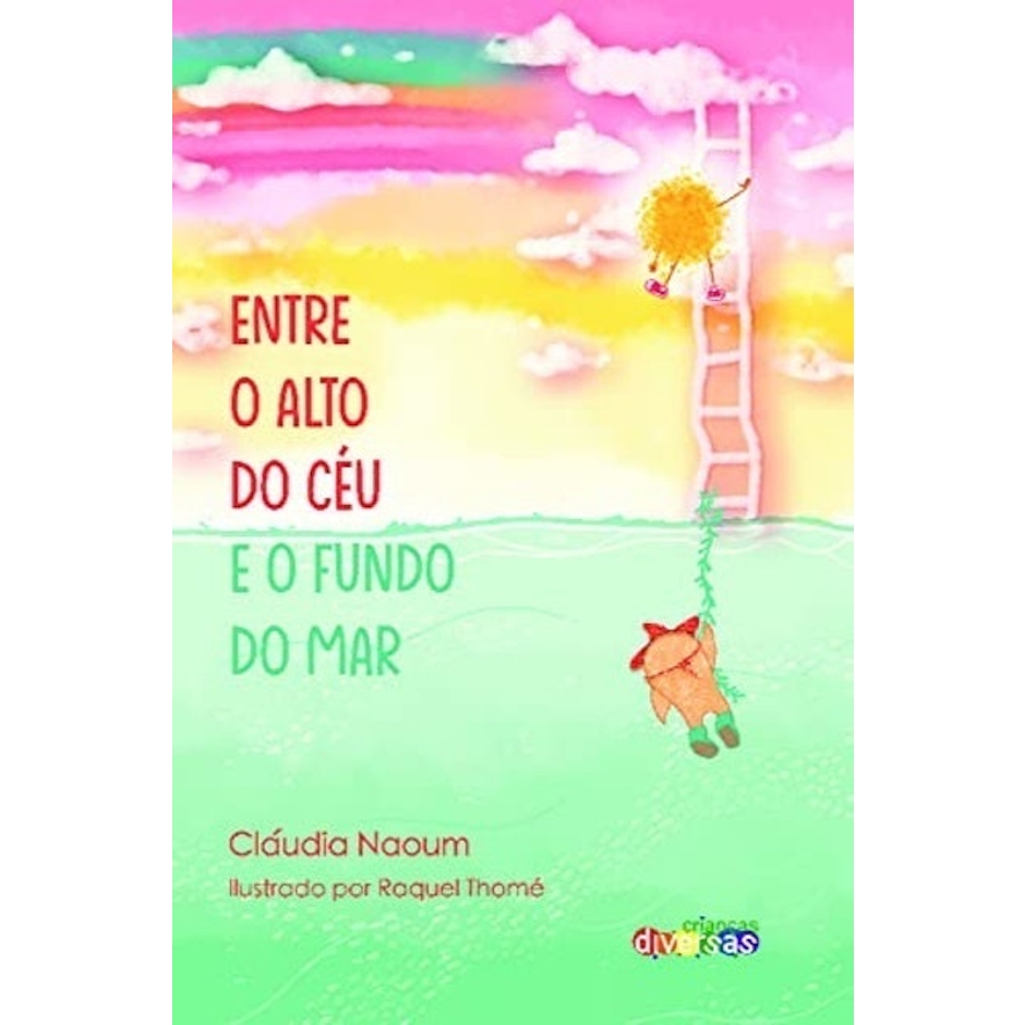 Cláudia Naoum Entre o Alto do Céu e o Fundo do Mar Translation missing: pt-BR.activerecord.decorators.item_part_image/alt