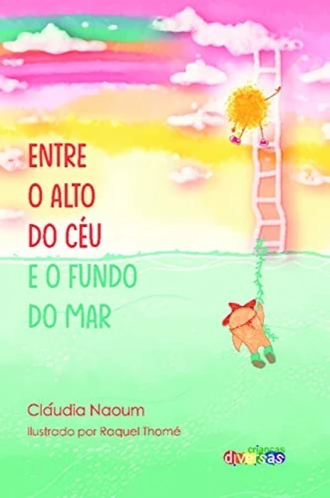 Cláudia Naoum Entre o Alto do Céu e o Fundo do Mar Translation missing: pt-BR.activerecord.decorators.item_part_image/alt
