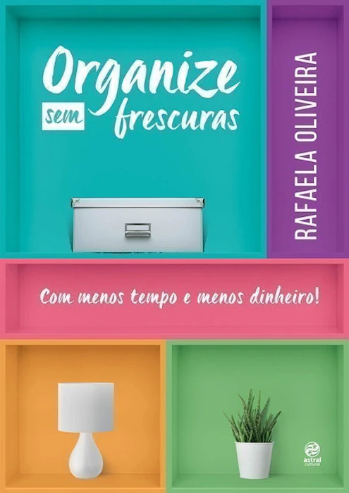 RAFAELA OLIVEIRA Organize Sem Frescuras Translation missing: pt-BR.activerecord.decorators.item_part_image/alt