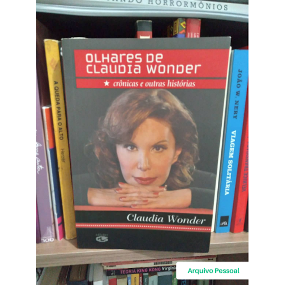 Claudia Wonder Olhares de Claudia Wonder: Crônicas e Outras Histórias Translation missing: pt-BR.activerecord.decorators.item_part_image/alt