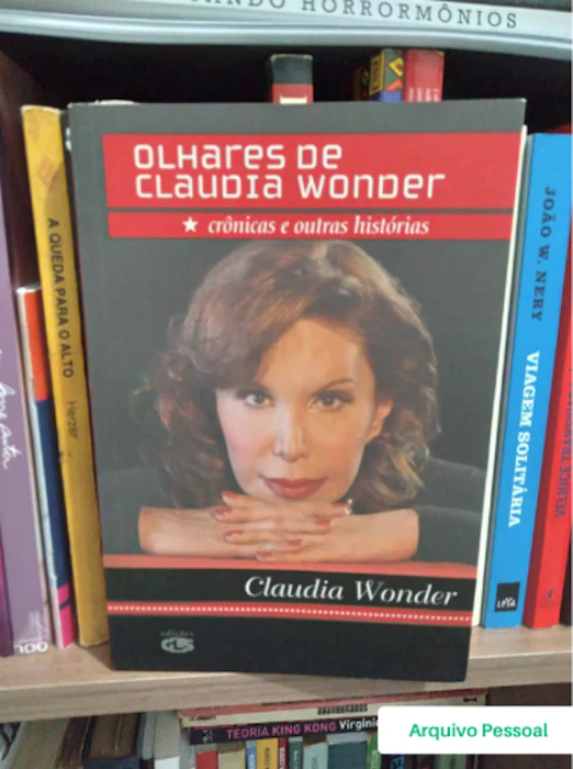 Claudia Wonder Olhares de Claudia Wonder: Crônicas e Outras Histórias Translation missing: pt-BR.activerecord.decorators.item_part_image/alt