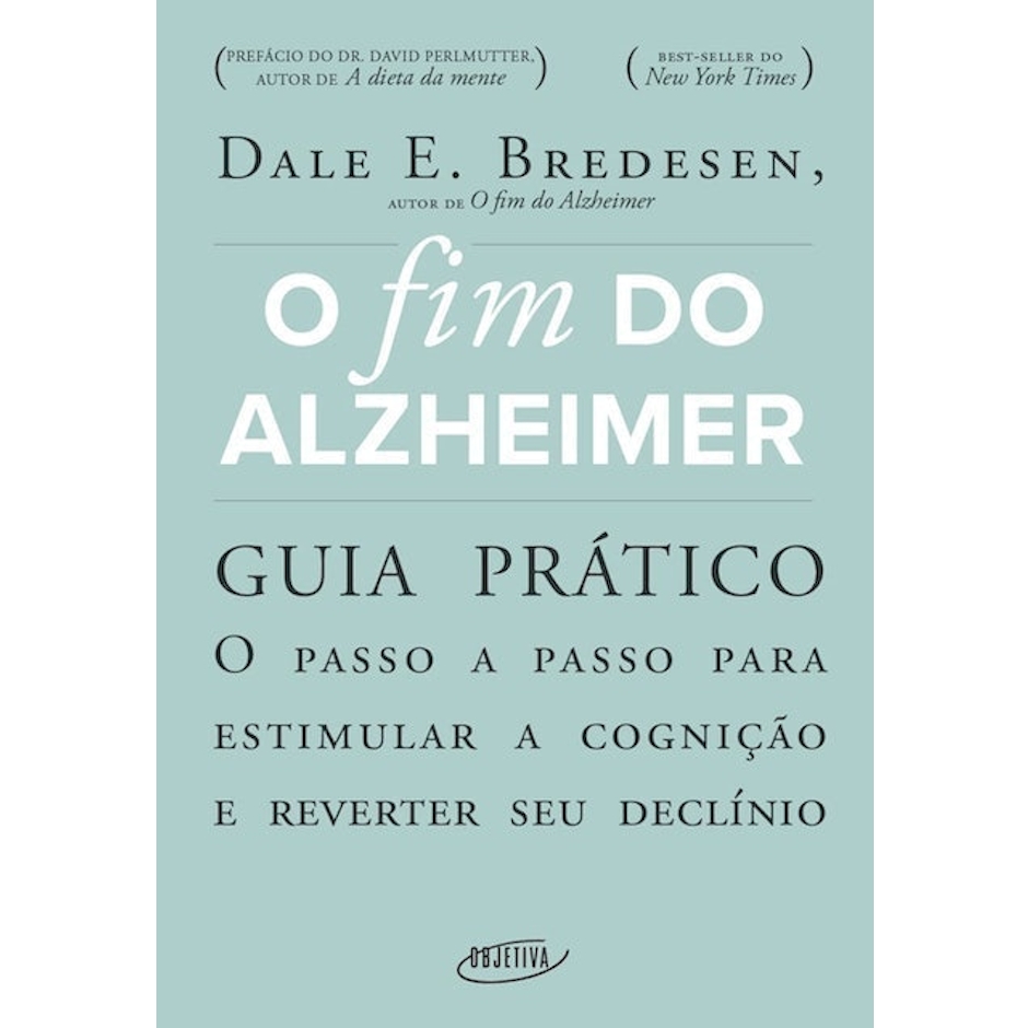 Dale Bredesen O Fim do Alzheimer: Guia Prático Translation missing: pt-BR.activerecord.decorators.item_part_image/alt