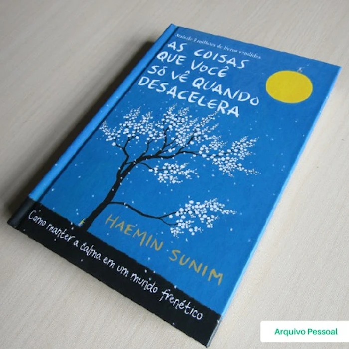 Haemin Sunim As Coisas que Você Só Vê Quando Desacelera Translation missing: pt-BR.activerecord.decorators.item_part_image/alt