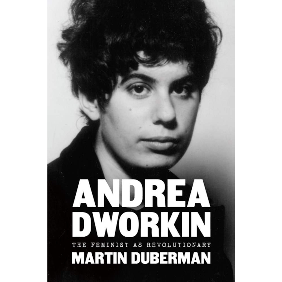Martin Duberman Andrea Dworkin: The Feminist as Revolutionary (Inglês) Translation missing: pt-BR.activerecord.decorators.item_part_image/alt