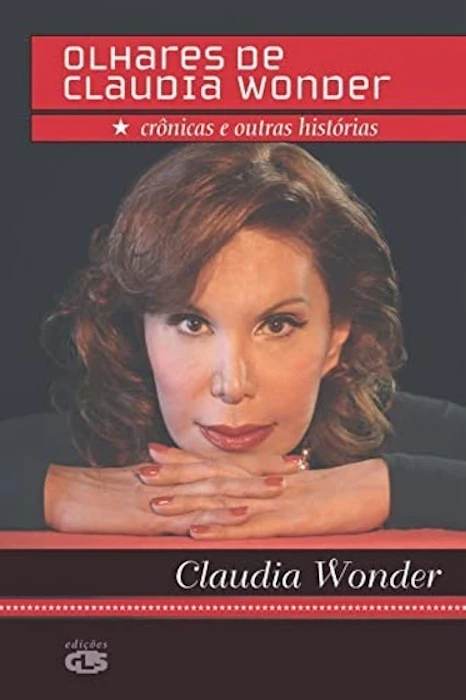 Claudia Wonder Olhares de Claudia Wonder: Crônicas e Outras Histórias Translation missing: pt-BR.activerecord.decorators.item_part_image/alt