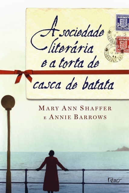 MARY ANN SHAFFER E ANNIE BARROWS A Sociedade Literária e a Torta de Casca de Batata Translation missing: pt-BR.activerecord.decorators.item_part_image/alt