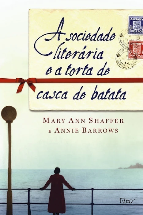 MARY ANN SHAFFER E ANNIE BARROWS A Sociedade Literária e a Torta de Casca de Batata Translation missing: pt-BR.activerecord.decorators.item_part_image/alt