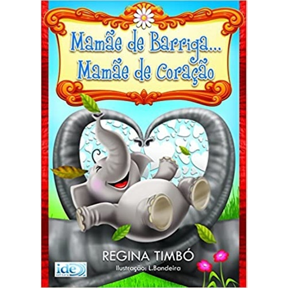 IDE EDITORA Mamãe de Barriga... Mamãe de Coração Translation missing: pt-BR.activerecord.decorators.item_part_image/alt
