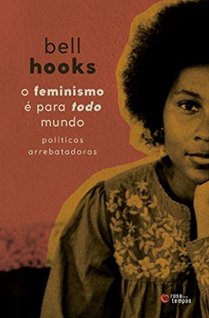 ROSA DOS TEMPOS O Feminismo É para Todo Mundo Translation missing: pt-BR.activerecord.decorators.item_part_image/alt