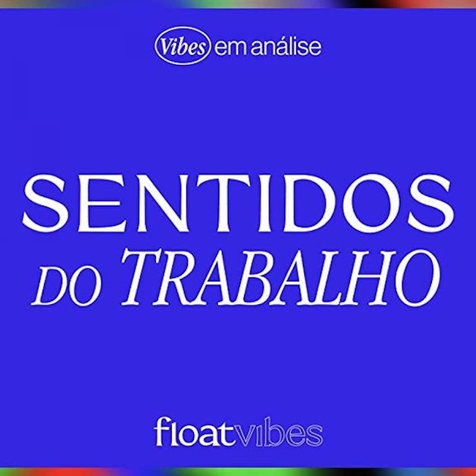 Lucas Liedke e André Alves Sentidos do Trabalho - Vibes em Análise Translation missing: pt-BR.activerecord.decorators.item_part_image/alt