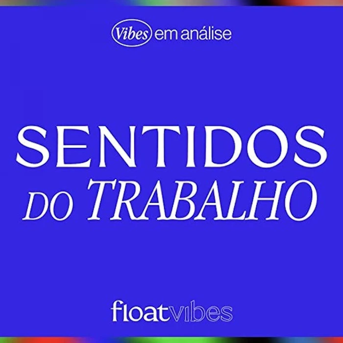 Lucas Liedke e André Alves Sentidos do Trabalho - Vibes em Análise Translation missing: pt-BR.activerecord.decorators.item_part_image/alt