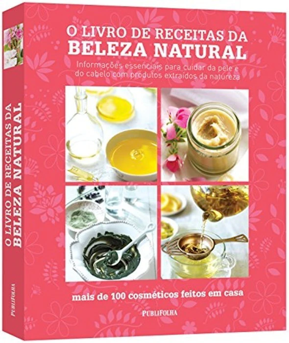 EDITORA PUBLIFOLHA O Livro de Receitas da Beleza Natural Translation missing: pt-BR.activerecord.decorators.item_part_image/alt