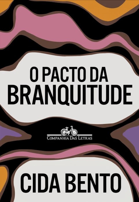 CIDA BENTO O Pacto da Branquitude Translation missing: pt-BR.activerecord.decorators.item_part_image/alt