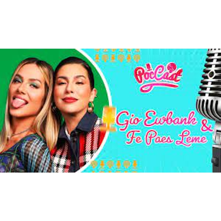 Gio Ewbank e Fe Paes Leme Quem Pode Pod Translation missing: pt-BR.activerecord.decorators.item_part_image/alt