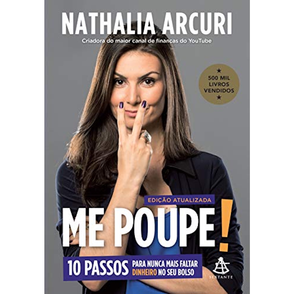 NATHALIA ARCURI Me poupe! 10 Passos para Nunca mais Faltar Dinheiro no seu Bolso Translation missing: pt-BR.activerecord.decorators.item_part_image/alt