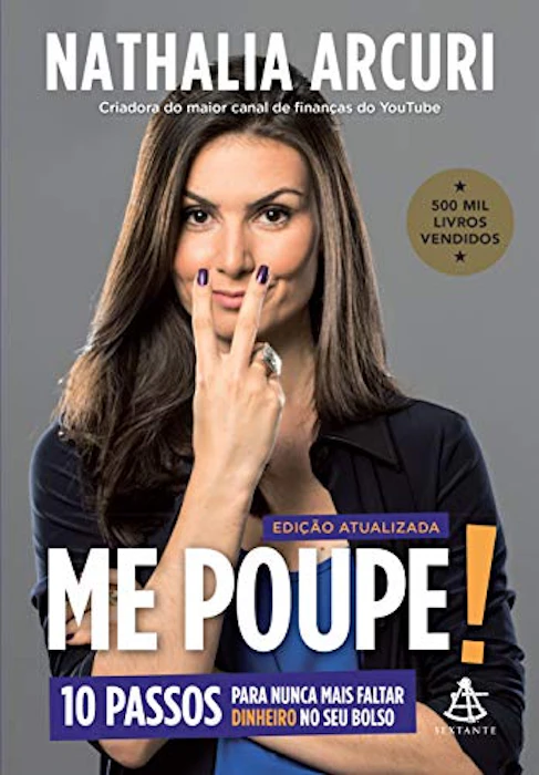 NATHALIA ARCURI Me poupe! 10 Passos para Nunca mais Faltar Dinheiro no seu Bolso Translation missing: pt-BR.activerecord.decorators.item_part_image/alt