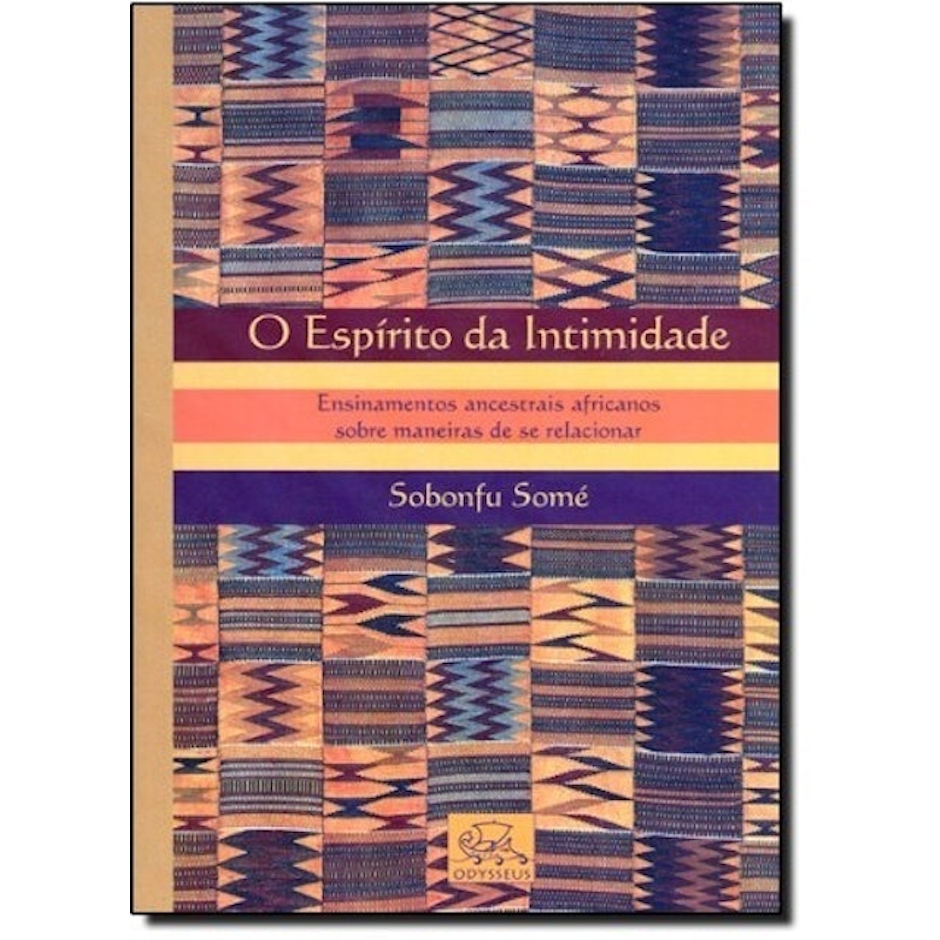 Sobonfu Somé O Espírito da Intimidade Translation missing: pt-BR.activerecord.decorators.item_part_image/alt